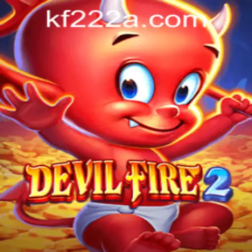 Unveiling DevilFire2: A Thrilling Journey into the Realm of Fantasy With KF222 PH Login