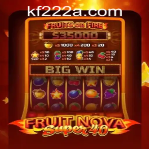 Unveiling the Thrilling Experience of FruitNovaSuper40: A Gaming Sensation